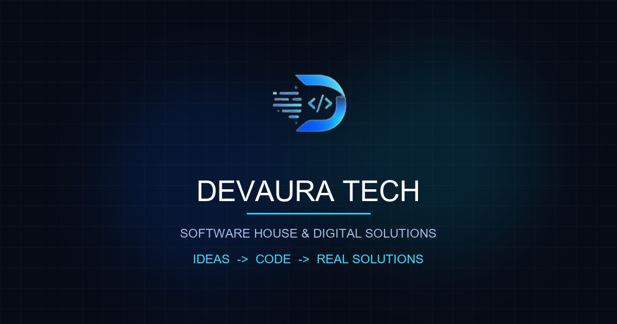 DevAura Tech — Ideas to Code to Real Solutions